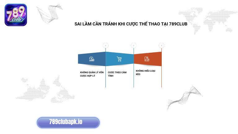 Muốn chơi cược thể thao hiệu quả tại 789Club anh em cần tránh xa sai lầm thường gặp